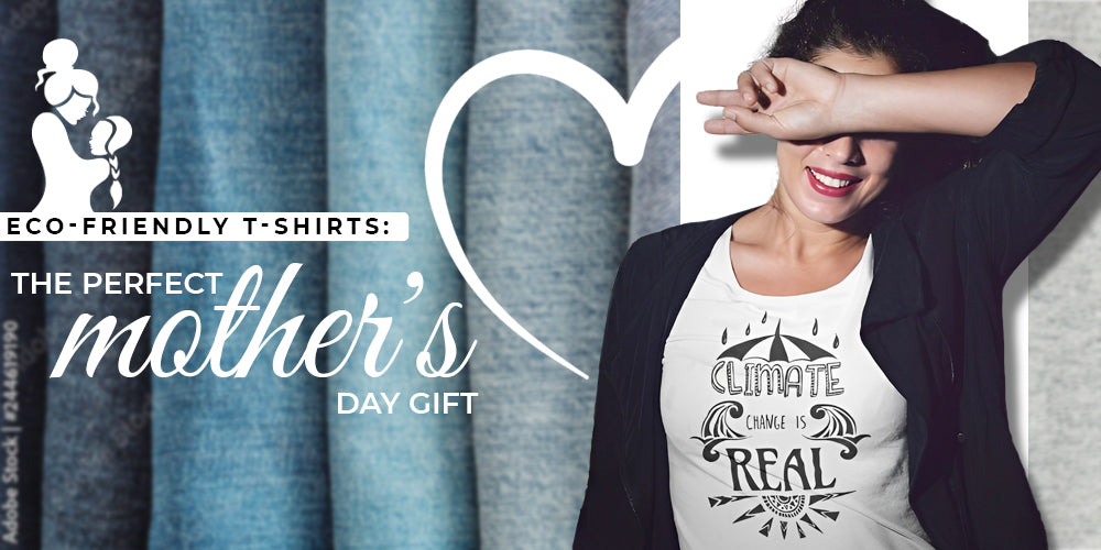 organic cotton t-shirts for mother's day