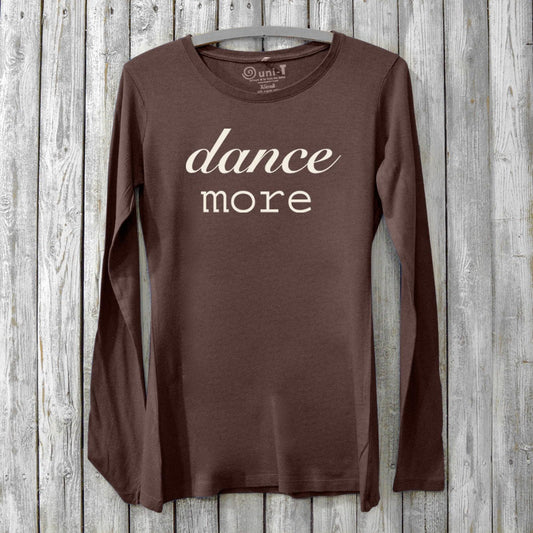 Women's Dance Long Sleeve T-Shirt in brown bamboo and organic cotton with 'dance more' print. Sustainable and breathable gift for dancers by Uni-T.