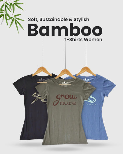 Soft, Sustainable and Stylish Bamboo T Shirts for Women
