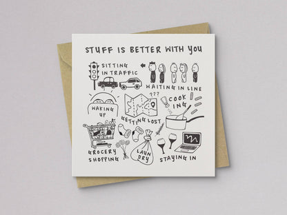 Stuff is Better With You Valentine's Day Card