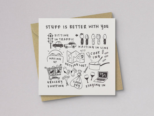 Stuff is Better With You Valentine's Day Card