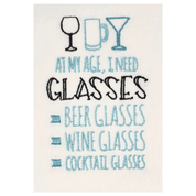 At my age I need glasses Embroidered Towel Christine Hotaling