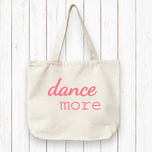 Dance Lover Canvas Tote Bag - Organic | Sustainable Gift with 'dance more' text in black on natural cotton. Eco-friendly and artist-designed for dancers.