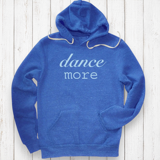 Dance More Unisex Hoodie Uni-T