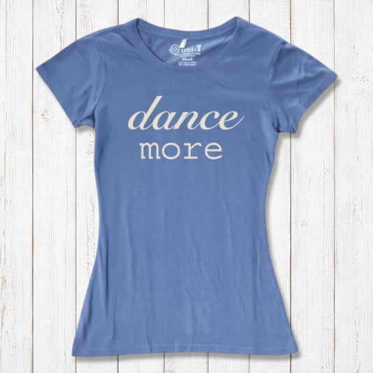 Women's Dance T-Shirt in bamboo & organic cotton in sky blue with 'dance more' graphic. Soft, breathable tee ideal for dancers and fitness lovers.