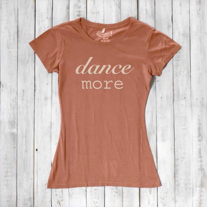 Rust-colored bamboo & organic cotton Women's Dance T-Shirt with 'dance more' graphic. Eco-friendly and stylish top for active women.
