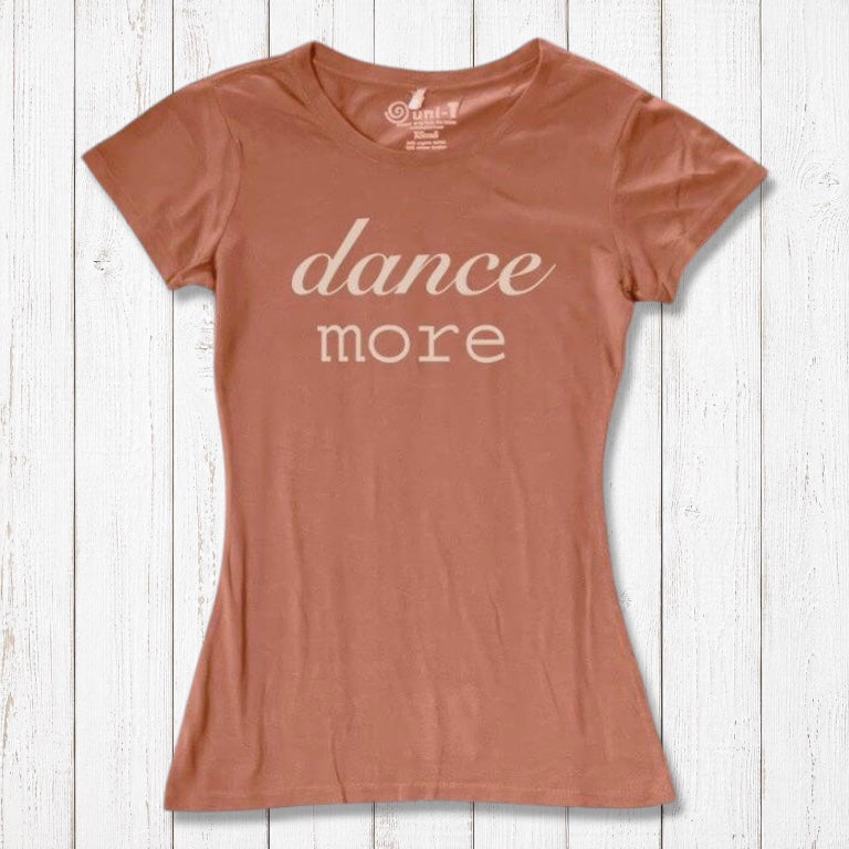 Rust-colored bamboo & organic cotton Women's Dance T-Shirt with 'dance more' graphic. Eco-friendly and stylish top for active women.