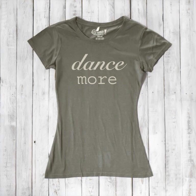 Olive green Women's Dance T-Shirt in bamboo & organic cotton featuring 'dance more' text. Sustainable and motivational apparel for dancers.