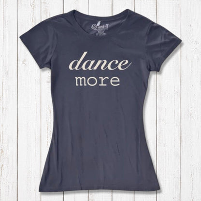 Navy blue Women's Dance T-Shirt in bamboo & organic cotton with 'dance more' graphic. Ideal inspirational fitness tee for dance enthusiasts.