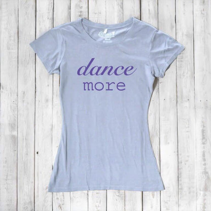 Light blue Women's Dance T-Shirt in bamboo & organic cotton with purple 'dance more' text. Soft, eco-friendly top for dance and fitness fans.