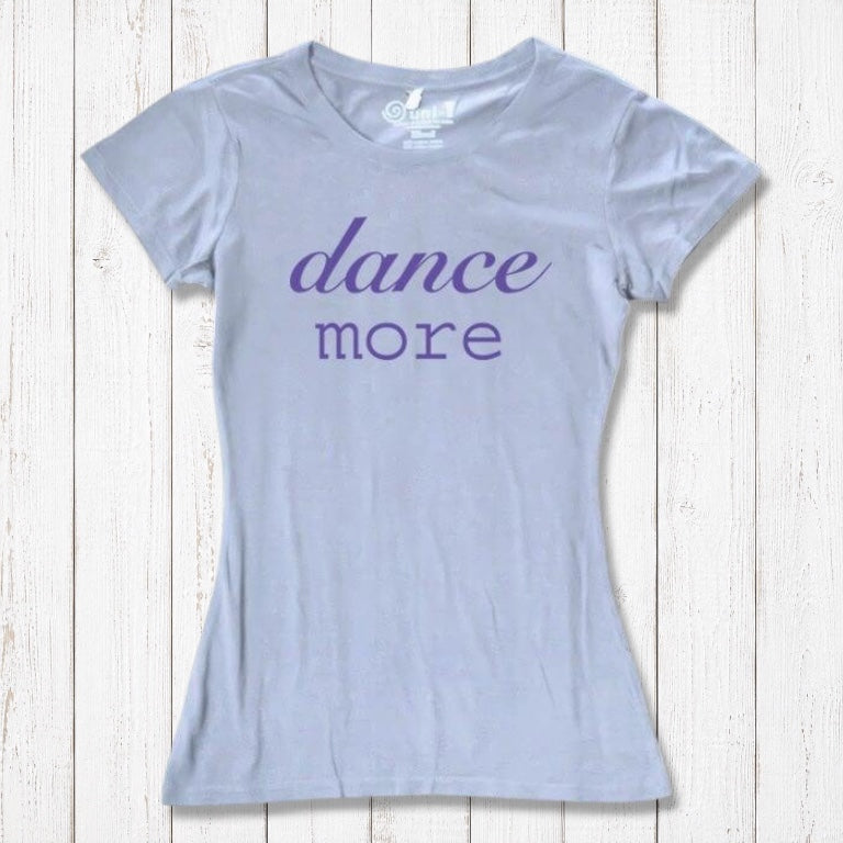 Light blue Women's Dance T-Shirt in bamboo & organic cotton with purple 'dance more' text. Soft, eco-friendly top for dance and fitness fans.