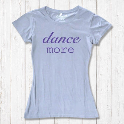 Light blue Women's Dance T-Shirt in bamboo & organic cotton with purple 'dance more' text. Soft, eco-friendly top for dance and fitness fans.