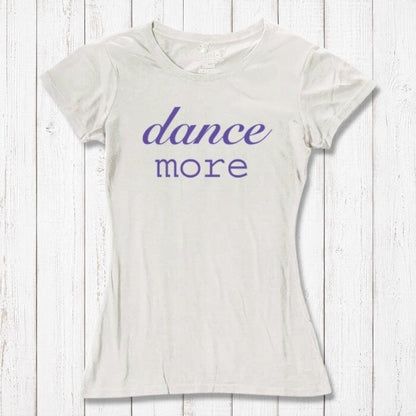 Cream Women's Dance T-Shirt made of bamboo & organic cotton with purple 'dance more' graphic. Sustainable and uplifting tee for dancers.