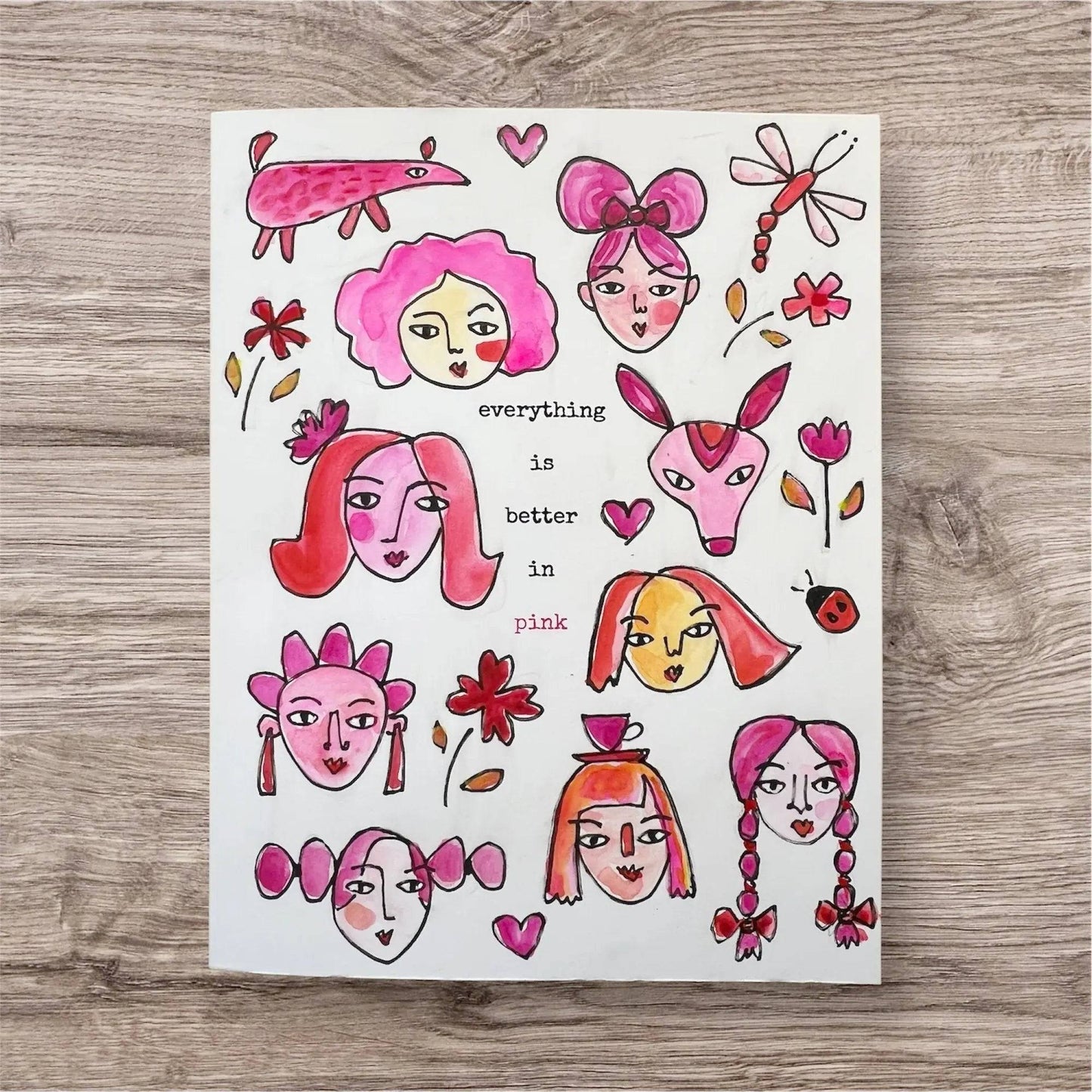 Girl Power Card - Good Vibe Tribe | Inspirational Handmade card with whimsical pink-themed female faces and floral accents, captioned 'everything is better in pink'.