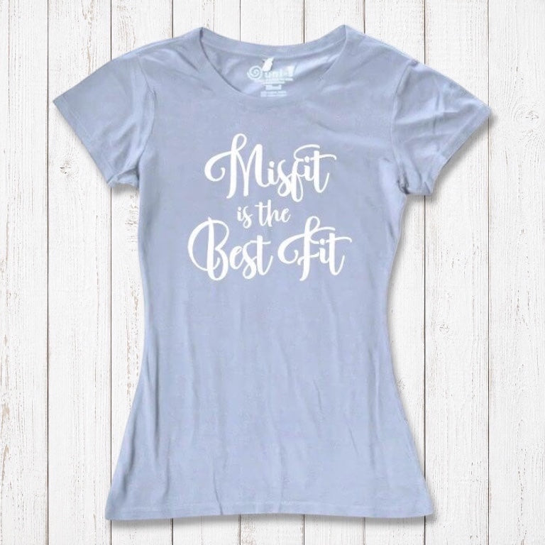 Light blue Women's Misfit T-Shirt in bamboo and organic cotton with white 'Misfit is the Best Fit' print. Sustainable and expressive fashion.