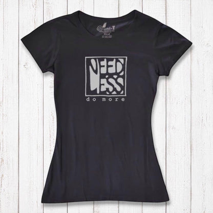 Black women's bamboo and organic cotton t-shirt with 'Need Less Do More' graphic. Sustainable inspirational gift for minimalist lifestyle.