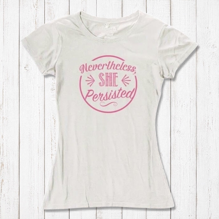 White 'Nevertheless She Persisted' women's tee with pink text. Feminist statement shirt made from bamboo and organic cotton by Uni-T.