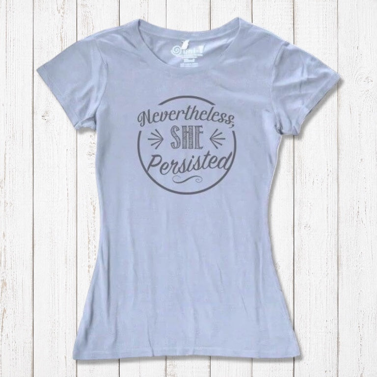 Light gray women's 'Nevertheless She Persisted' t-shirt with dark gray text. Sustainable bamboo and organic cotton feminist top by Uni-T.