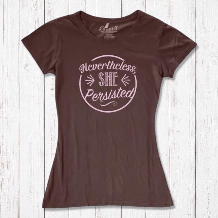 Chocolate brown 'Nevertheless She Persisted' women's t-shirt with pink text. Feminist empowerment top in sustainable bamboo and cotton blend.