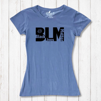 Blue Women's Black Lives Matter T-Shirt made from bamboo and organic cotton. Social justice graphic tee by Uni-T for activists.