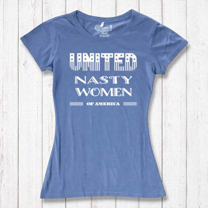 Women's statement T-shirt in blue bamboo & organic cotton with 'United Nasty Women of America' graphic. Feminist empowerment apparel by Uni-T.