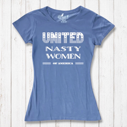 Women's statement T-shirt in blue bamboo & organic cotton with 'United Nasty Women of America' graphic. Feminist empowerment apparel by Uni-T.