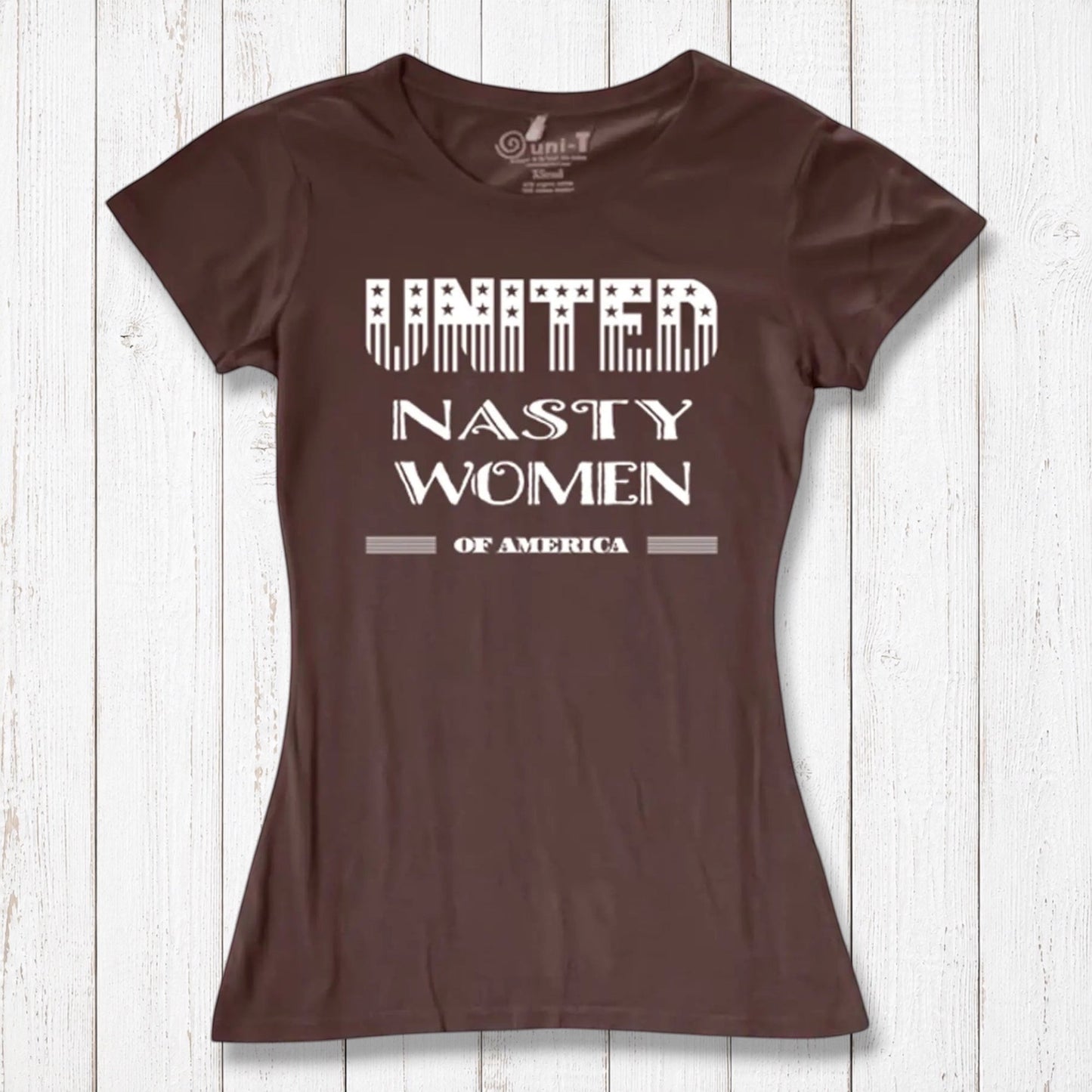 Brown bamboo & organic cotton women's T-shirt featuring 'United Nasty Women of America' slogan. Ethical fashion for activists by Uni-T.