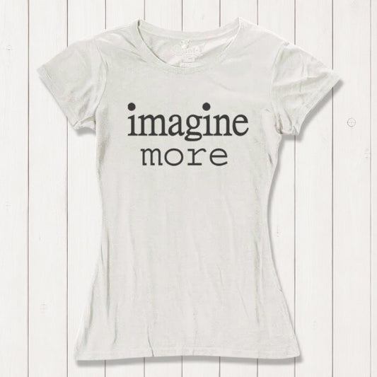 Women's Imagine T-Shirt in Bamboo & Organic Cotton in natural white with black 'imagine more' quote. Eco-friendly gift for creatives and dreamers.