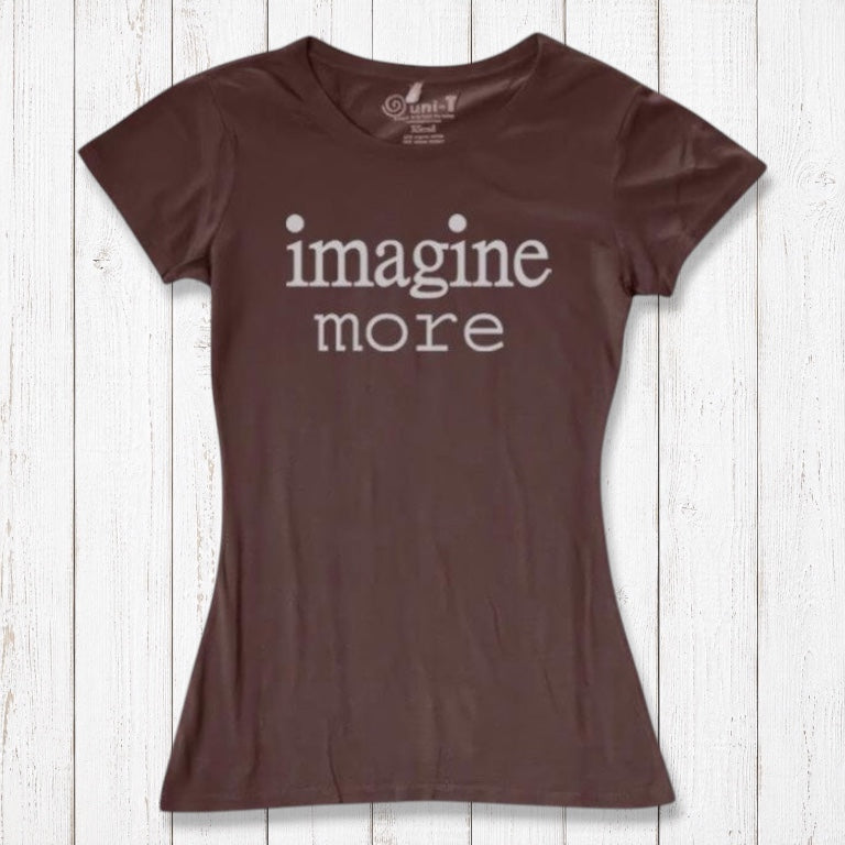 Women's Imagine T-Shirt in Bamboo & Organic Cotton in chocolate brown with white 'imagine more' text. Inspirational and sustainable apparel.