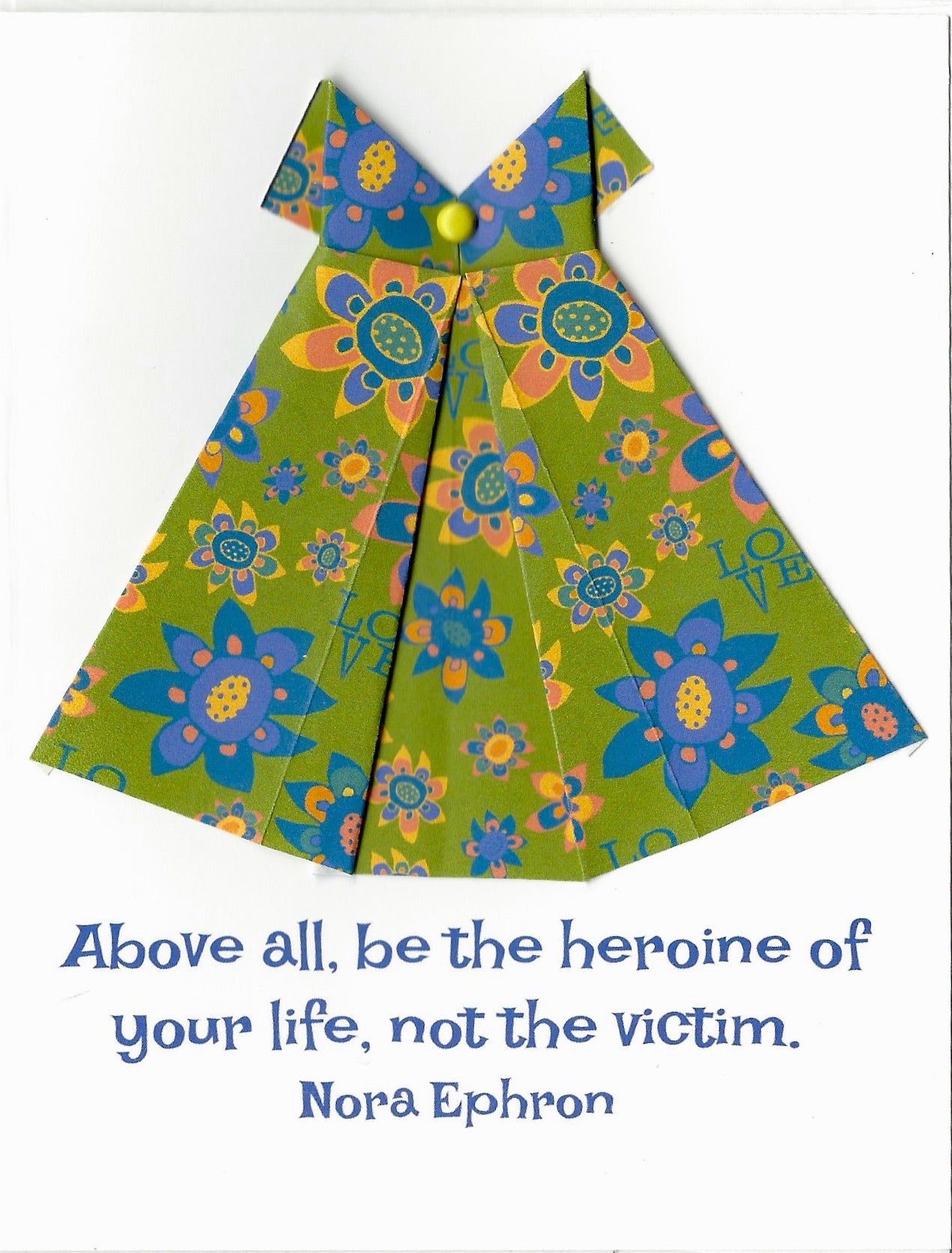 Above all, be the heroine ... one of a kind notecard Virginia Fitzgerald