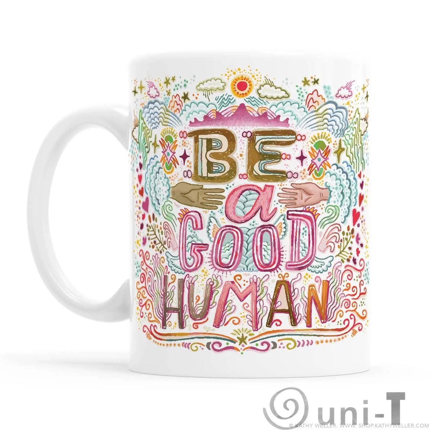 Be A Good Human Mug Kathy Weller Art+Ideas