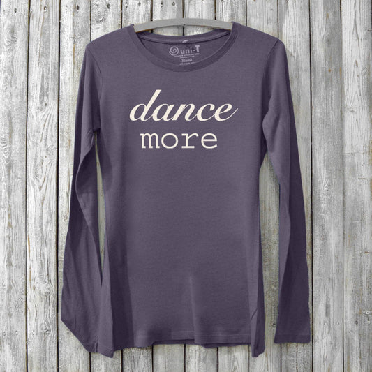 Women's Dance Long Sleeve T-Shirt in purple bamboo and organic cotton with 'dance more' graphic. Eco-friendly studio tee by Uni-T for dancers.