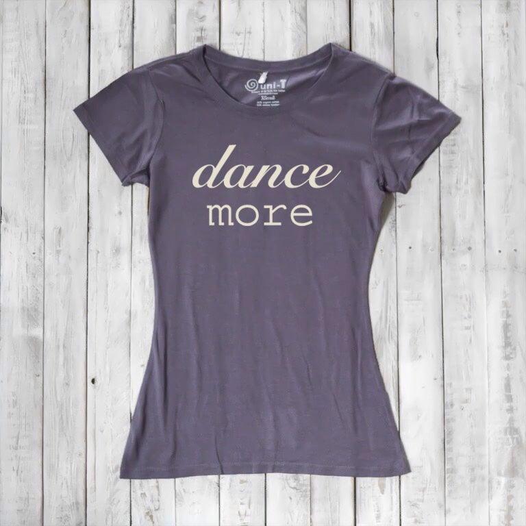 Dance T shirt | Womens t shirt with saying | Scoop Neck T shirt 