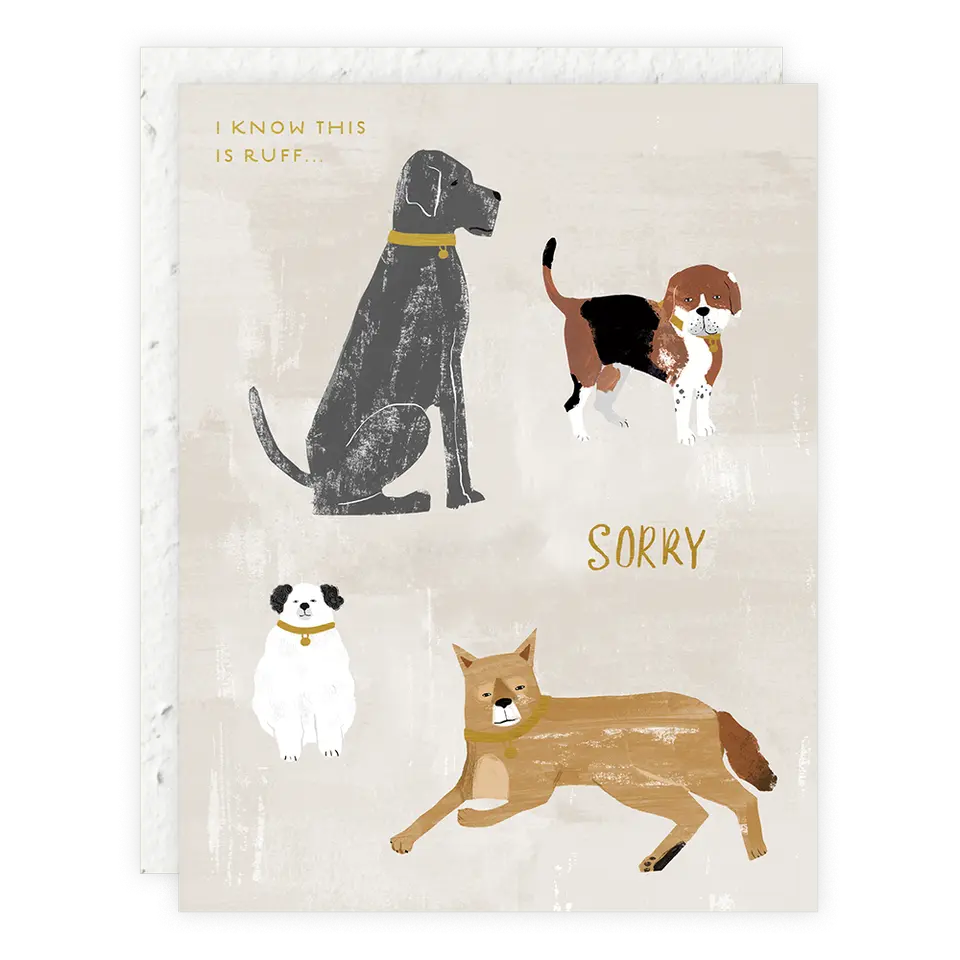 I Know This Is Ruff - Pet Sympathy Card Seedlings
