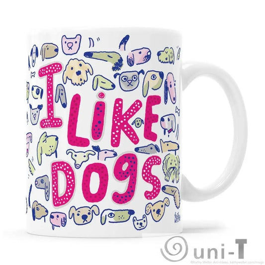 I Like Dogs Mug Kathy Weller Art+Ideas