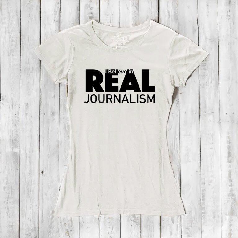 I believe in REAL Journalism - T-shirt for Women Uni-T