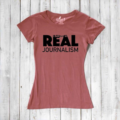 I believe in REAL Journalism - T-shirt for Women Uni-T