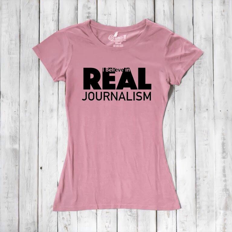 I believe in REAL Journalism - T-shirt for Women Uni-T