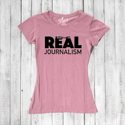 I believe in REAL Journalism - T-shirt for Women Uni-T