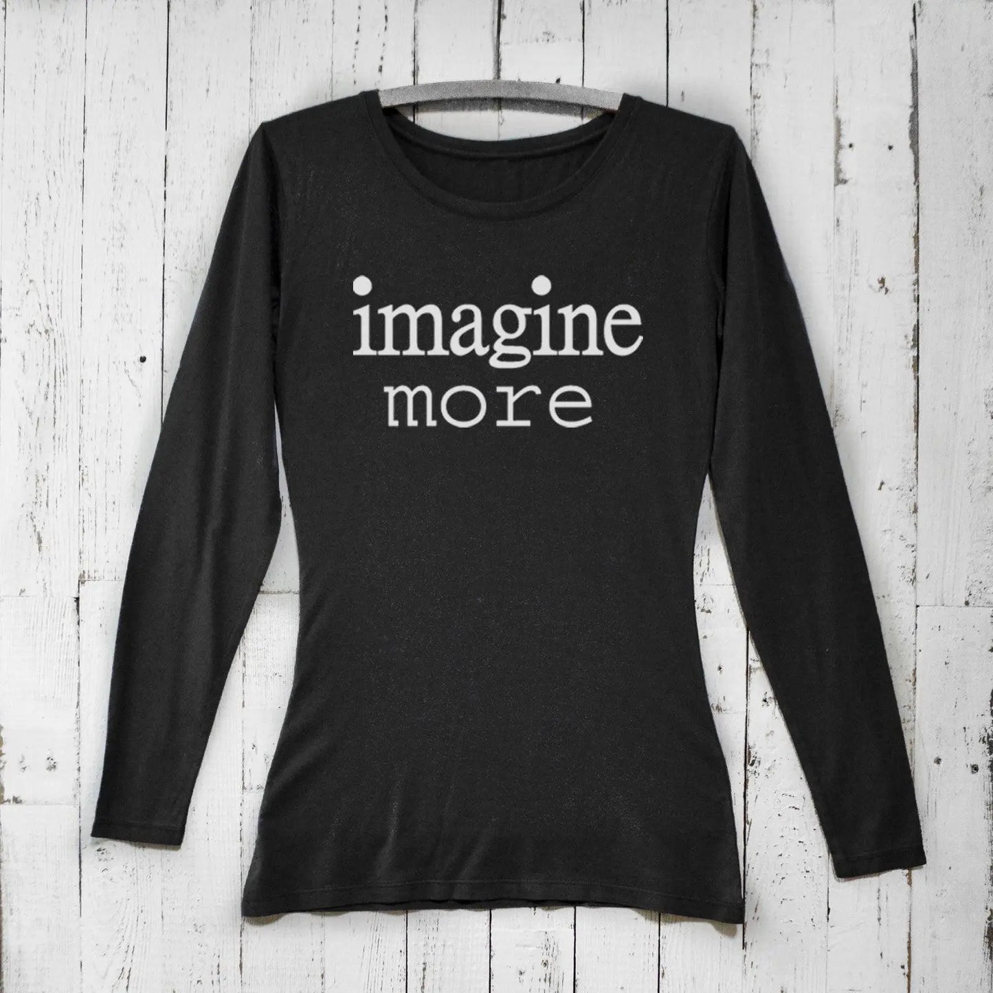 Women's Imagine Long Sleeve T-Shirt in black bamboo and organic cotton with 'imagine more' quote. Cozy inspirational gift for dreamers.