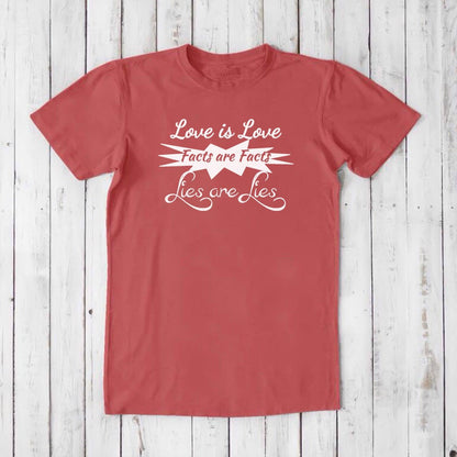 Sustainable red men's t-shirt made from bamboo & organic cotton with bold white LGBTQ+ ally message 'Love is Love Facts are Facts Lies are Lies'.