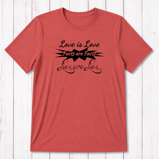 Sustainable red men's t-shirt made from bamboo & organic cotton with bold white LGBTQ+ ally message 'Love is Love Facts are Facts Lies are Lies'.