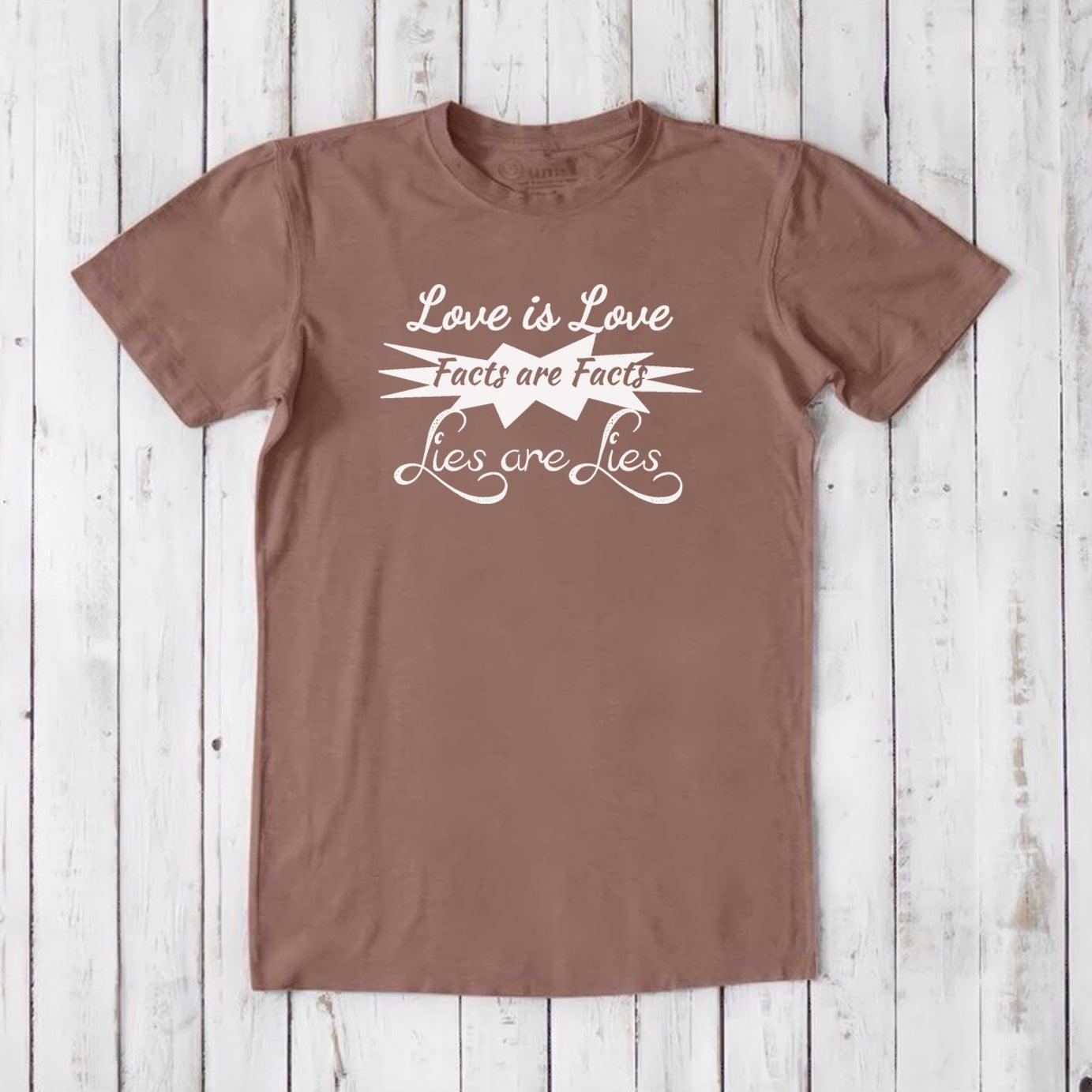 Brown eco-friendly men's t-shirt with white 'Love is Love Facts are Facts Lies are Lies' graphic, made from bamboo & organic cotton.