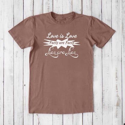 Brown eco-friendly men's t-shirt with white 'Love is Love Facts are Facts Lies are Lies' graphic, made from bamboo & organic cotton.