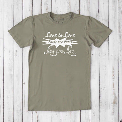 Olive green men's bamboo & organic cotton t-shirt with white 'Love is Love Facts are Facts Lies are Lies' pro-truth and equality graphic.