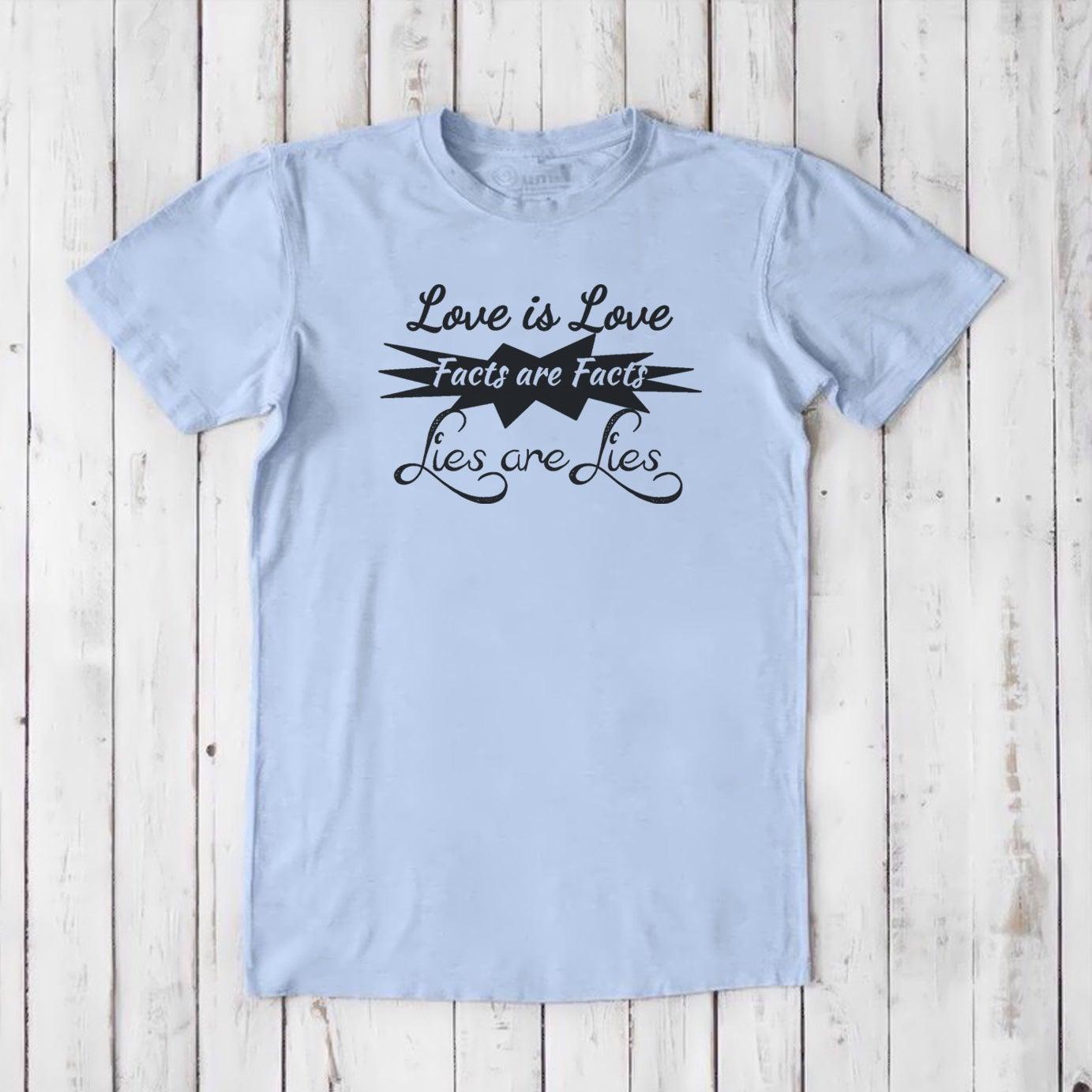 Light blue men's bamboo & organic cotton tee with black 'Love is Love Facts are Facts Lies are Lies' graphic, supporting truth and equality.