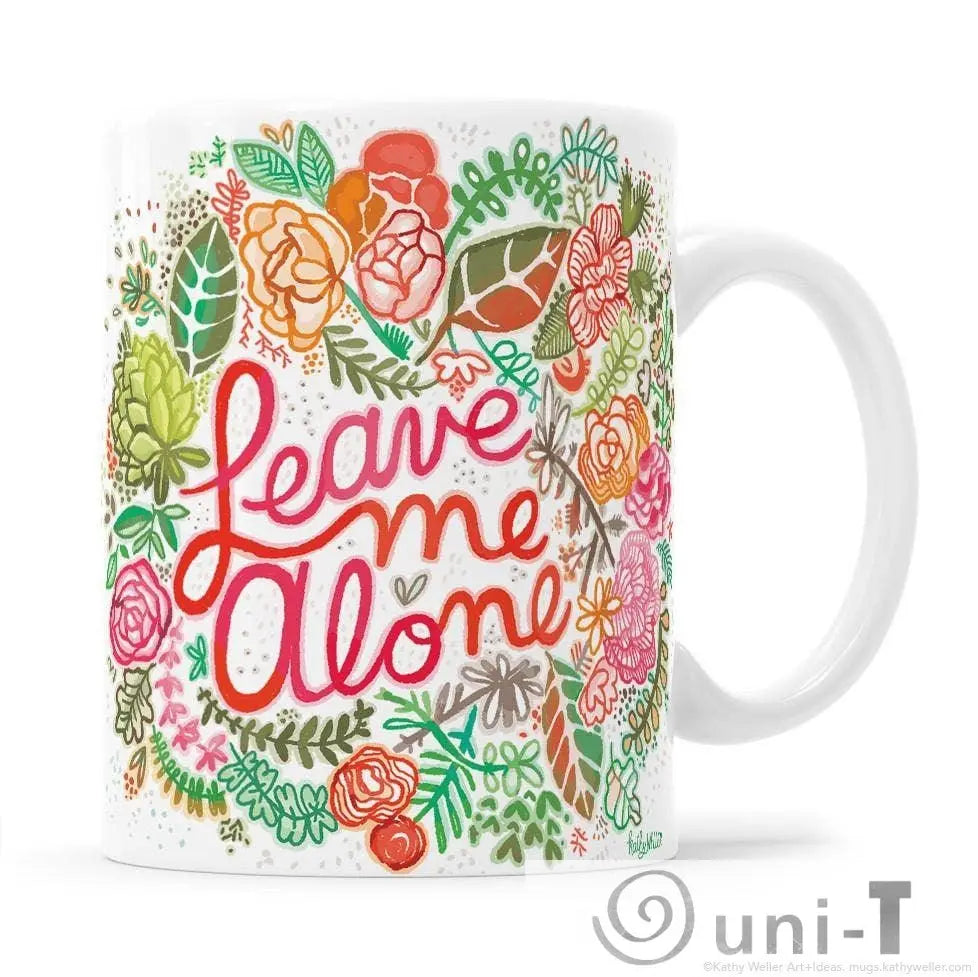 Leave Me Alone Mug Kathy Weller Art+Ideas