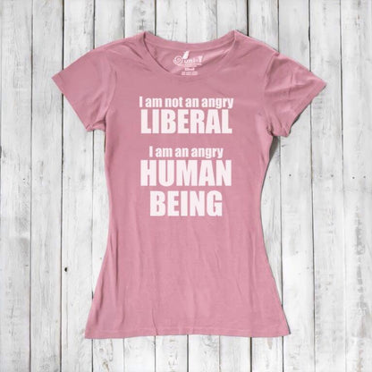 Liberal T-shirt for Women - I AM NOT AN ANGRY LIBERAL... Uni-T