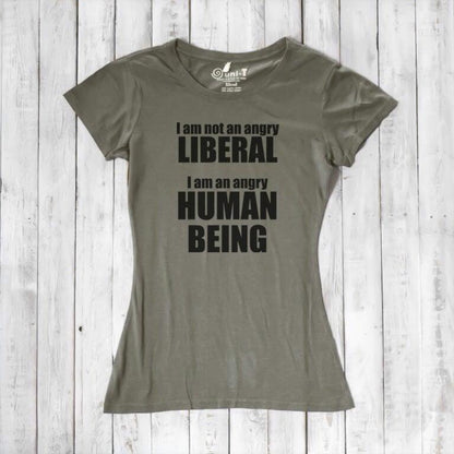 Liberal T-shirt for Women - I AM NOT AN ANGRY LIBERAL... Uni-T