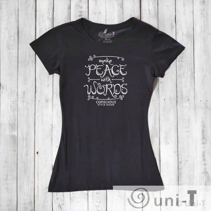 Make Peace With Words: Soft Fitted T-shirt (Choose Color) Conscious Style Guide